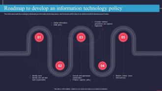 Roadmap To Develop An Information Technology Policy Information Technology Policy