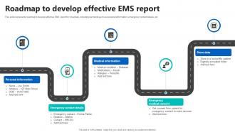 Roadmap To Develop Effective EMS Report
