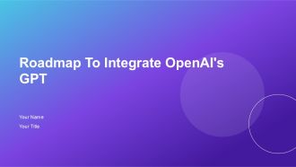 Roadmap To Integrate Openais GPT PPT Outline AT