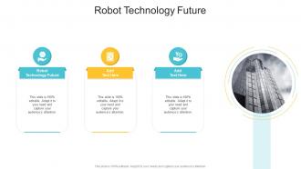 Robot Technology Future In Powerpoint And Google Slides Cpb