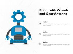 Robot with wheels and gear antenna