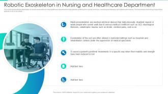 Robotic Exoskeleton In Nursing And Healthcare Department Ppt Graphics