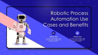 Robotic Process Automation Use Cases And Benefits Ppt Icon Designs Download