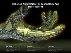 Robotics automation for technology and development