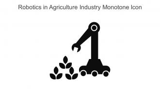 Robotics In Agriculture Industry Monotone Icon In Powerpoint Pptx Png And Editable Eps Format
