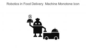 Robotics In Food Delivery Machine Monotone Icon In Powerpoint Pptx Png And Editable Eps Format