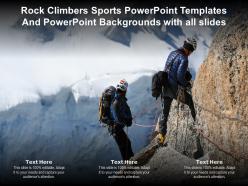 Rock climbers sports powerpoint templates with all slides ppt powerpoint
