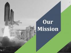 Rocket launch showing our mission ppt slides