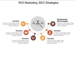 Roi marketing seo strategies ppt powerpoint presentation show icons cpb