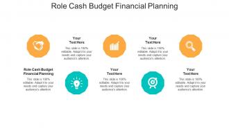 Role cash budget financial planning ppt powerpoint presentation gallery layout cpb