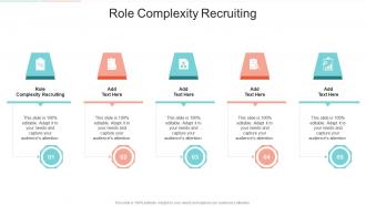 Role Complexity Recruiting In Powerpoint And Google Slides Cpb