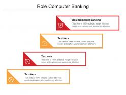 Role computer banking ppt powerpoint presentation slides deck cpb