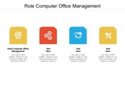 Role computer office management ppt powerpoint presentation summary format ideas cpb