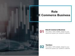 Role e commerce business ppt powerpoint presentation pictures styles cpb