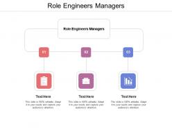 Role engineers managers ppt powerpoint presentation file background designs cpb