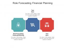 Role forecasting financial planning ppt powerpoint presentation gallery templates cpb