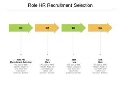 Role hr recruitment selection ppt powerpoint presentation outline format cpb