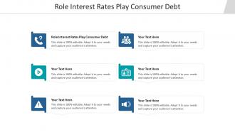 Role interest rates play consumer debt ppt powerpoint presentation slideshow cpb