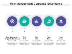 Role management corporate governance ppt powerpoint presentation images cpb