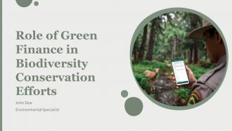 Role Of Green Finance In Biodiversity Conservation Effprts PPT Slides AT