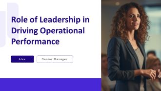 Role Of Leadership In Driving Operational Performance PPT Information AT
