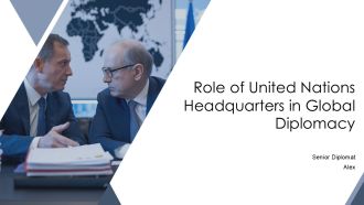 Role Of United Nations Headquarters In Global Diplomacy PPT Template AT