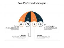 Role performed managers ppt powerpoint presentation layout cpb