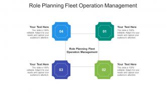 Role planning fleet operation management ppt powerpoint presentation professional grid cpb