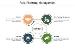 Role planning management ppt powerpoint presentation icon slides cpb