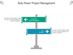 Role power project management ppt powerpoint presentation professional format cpb