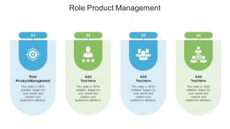 Role Product Management In Powerpoint And Google Slides Cpb