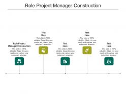 Role project manager construction ppt powerpoint presentation diagram lists cpb