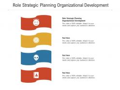 Role strategic planning organizational development ppt powerpoint presentation pictures background image cpb