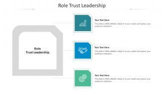 Role Trust Leadership Ppt Powerpoint Presentation Styles Visual Aids Cpb