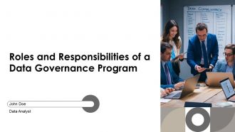 Roles And Responsibilities Of A Data Governance Program PPT Sample AT