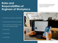 Roles and responsibilities of engineer at workplace