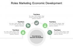 Roles marketing economic development ppt powerpoint presentation infographics example cpb