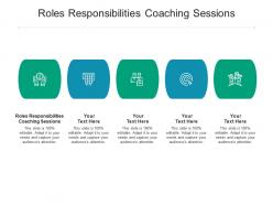 Roles responsibilities coaching sessions ppt powerpoint presentation icon themes cpb