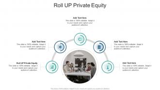 Roll Up Private Equity In Powerpoint And Google Slides Cpb
