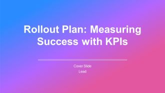 Rollout Plan Measuring Success With Kpis PPT Summary AT