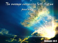 Romans 10 8 the message concerning faith powerpoint church sermon
