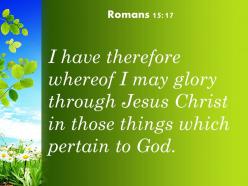 Romans 15 17 jesus in my service to god powerpoint church sermon