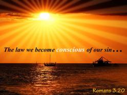 Romans 3 20 the law we become conscious powerpoint church sermon