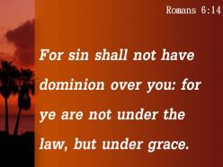 Romans 6 14 the law but under grace powerpoint church sermon