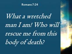 Romans 7 24 who will rescue me from powerpoint church sermon