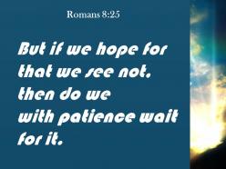 Romans 8 25 we wait for it patiently powerpoint church sermon