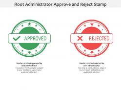 Root administrator approve and reject stamp