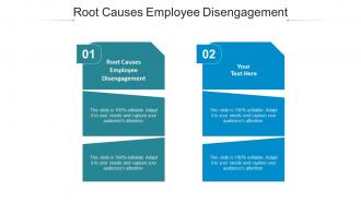 Root Causes Employee Disengagement Ppt Powerpoint Presentation Infographic Cpb