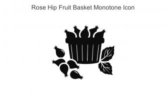 Rose Hip Fruit Basket Monotone Icon In Powerpoint Pptx Png And Editable Eps Format
