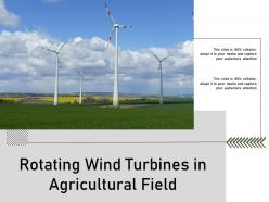 Rotating wind turbines in agricultural field